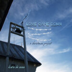 Album Cover for 'Love Came Down' - Katie de Veau